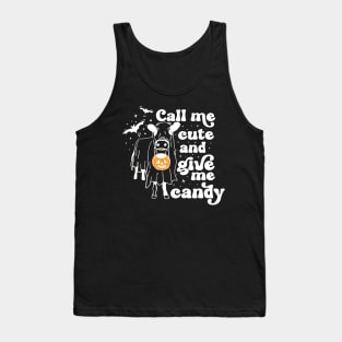 Ghost cow Call Me Cute and Give Me Candy Tank Top